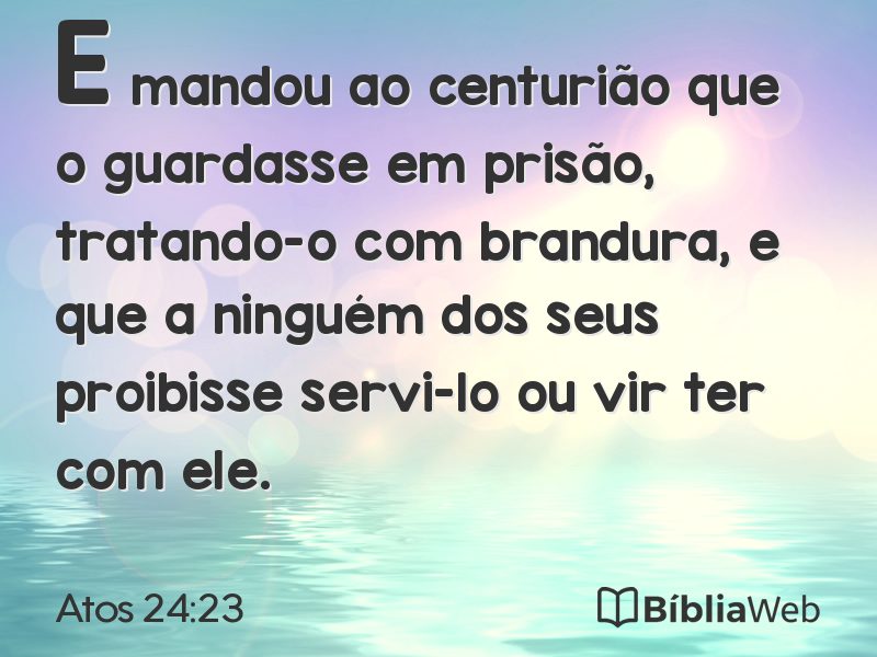 Atos 24:23 em imagem para compartilhar