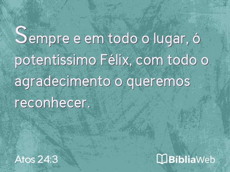 Atos 24:3 em imagem para compartilhar