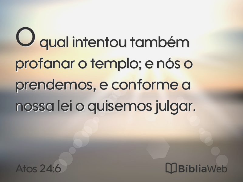 Atos 24:6 em imagem para compartilhar