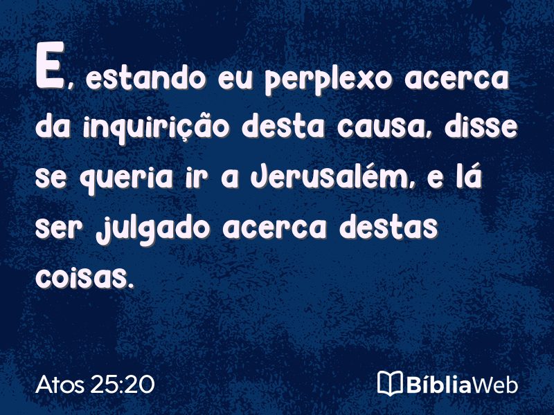 Atos 25:20 em imagem para compartilhar