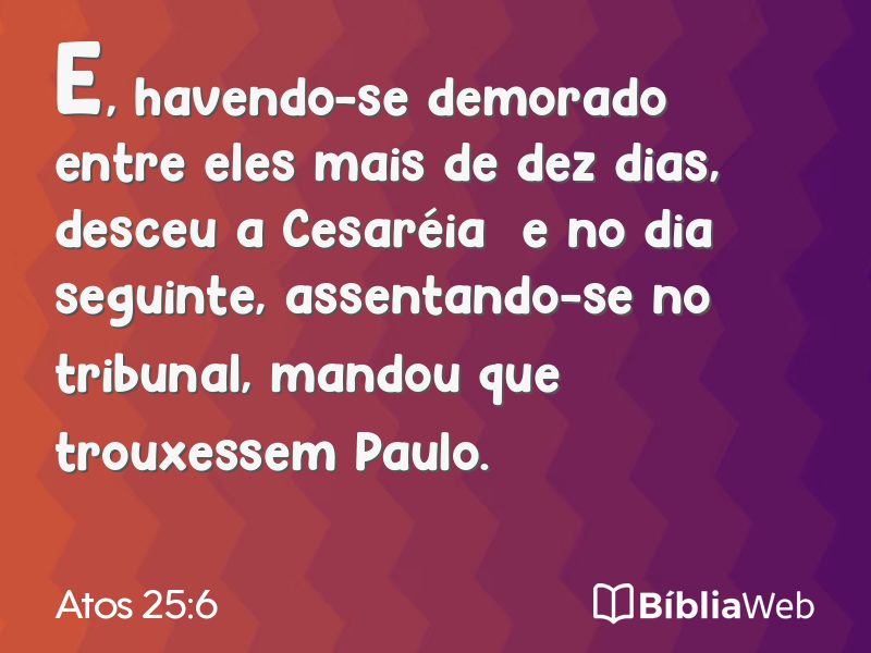 Atos 25:6 em imagem para compartilhar