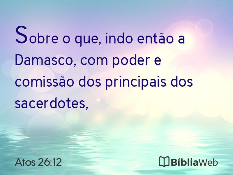 Atos 26:12 em imagem para compartilhar