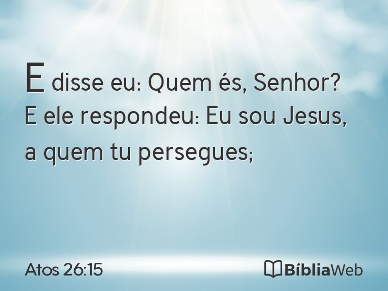 Atos 26:15 em imagem para compartilhar