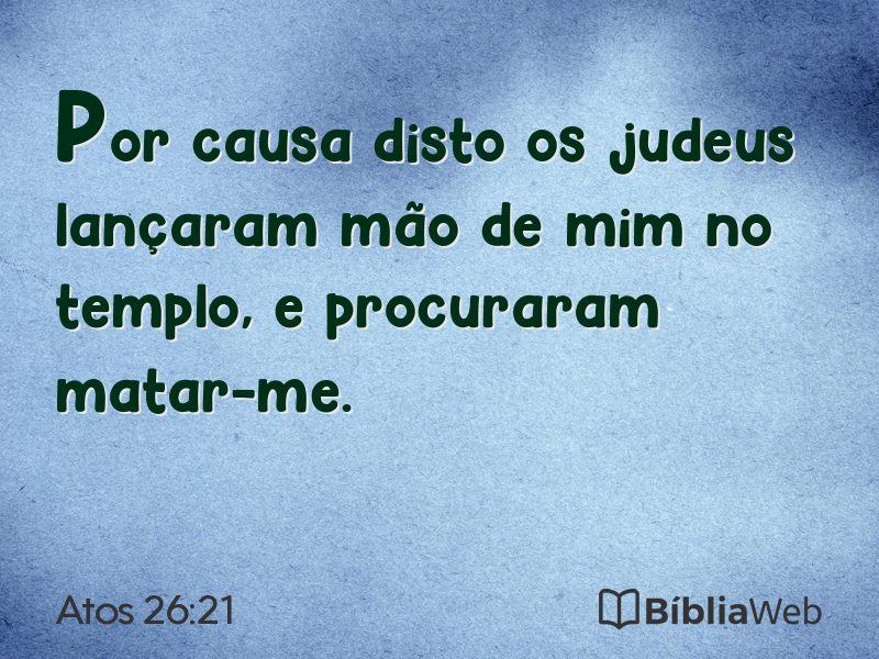 Atos 26:21 em imagem para compartilhar