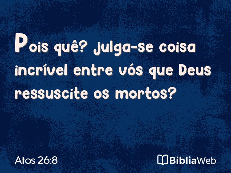 Atos 26:8 em imagem para compartilhar