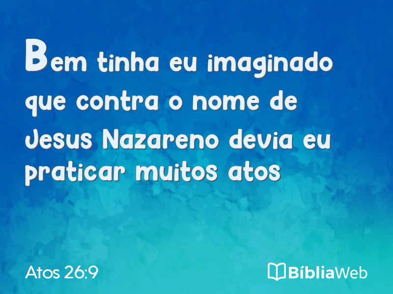 Atos 26:9 em imagem para compartilhar