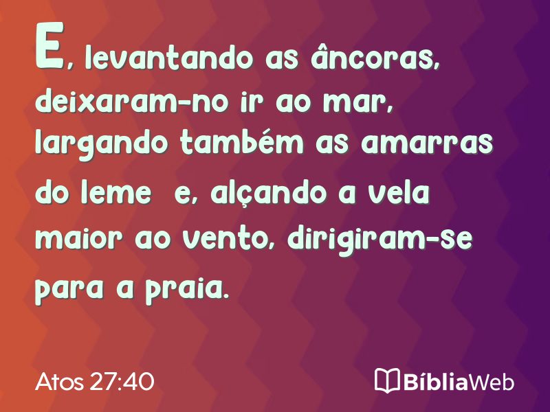 Atos 27:40 em imagem para compartilhar