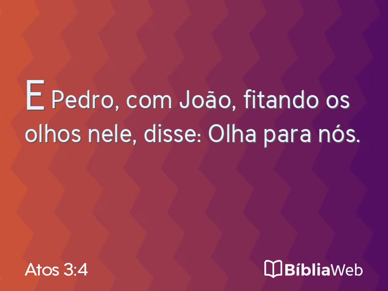 Atos 3:4 em imagem para compartilhar