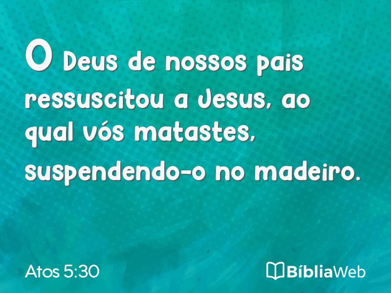 Atos 5:30 em imagem para compartilhar