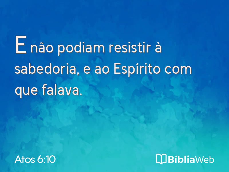 Atos 6:10 em imagem para compartilhar