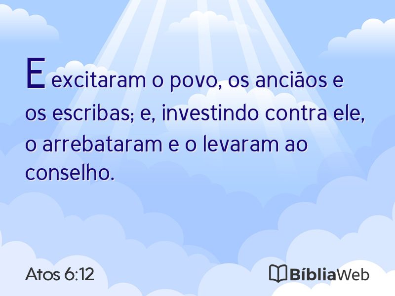 Atos 6:12 em imagem para compartilhar