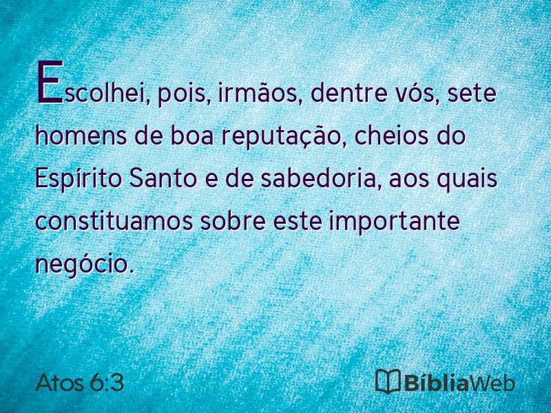 Atos 6:3 em imagem para compartilhar