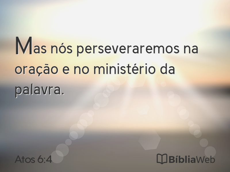 Atos 6:4 em imagem para compartilhar