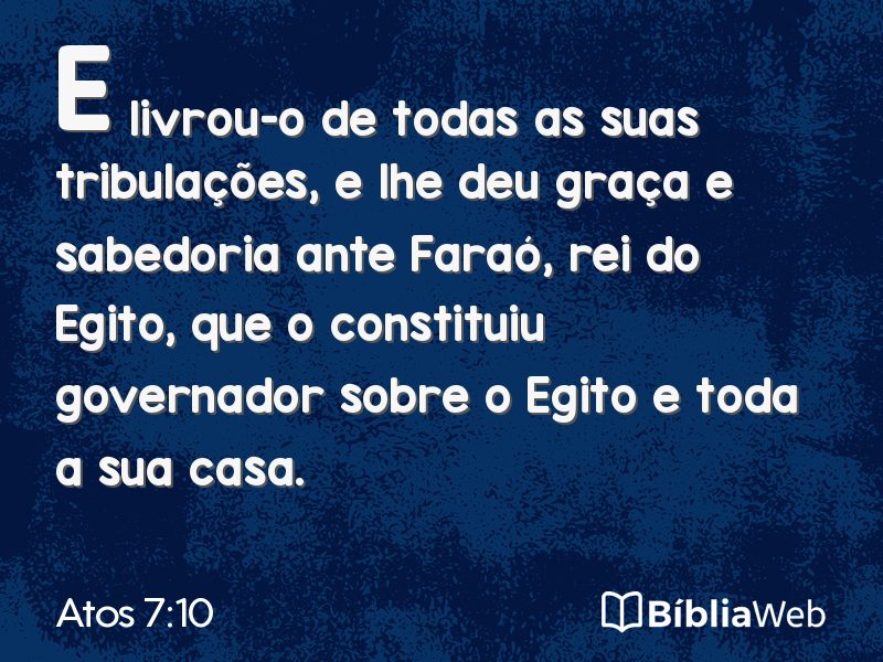 Atos 7:10 em imagem para compartilhar