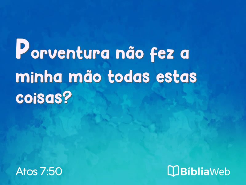 Atos 7:50 em imagem para compartilhar