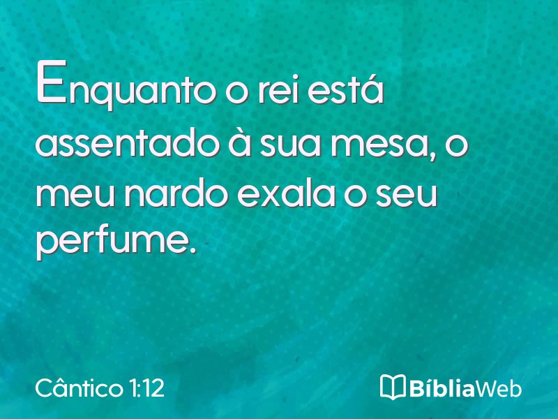 Cântico 1:12 em imagem para compartilhar
