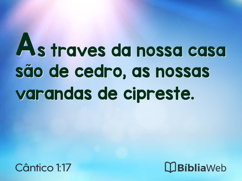 Cântico 1:17 em imagem para compartilhar