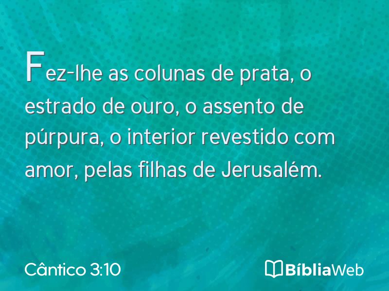 Cântico 3:10 em imagem para compartilhar