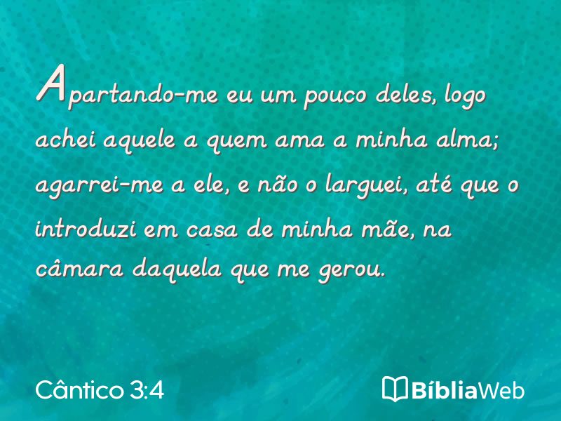 Cântico 3:4 em imagem para compartilhar