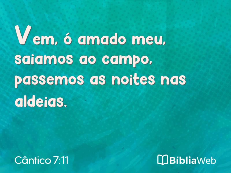 Cântico 7:11 em imagem para compartilhar