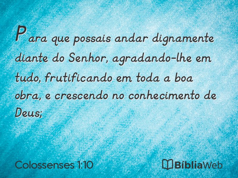 Colossenses 1:10 em imagem para compartilhar