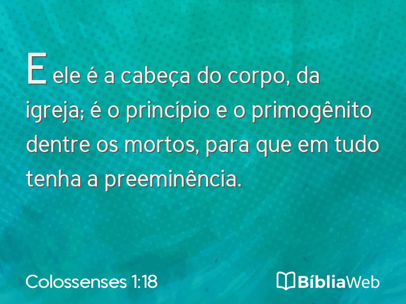 Colossenses 1:18 em imagem para compartilhar