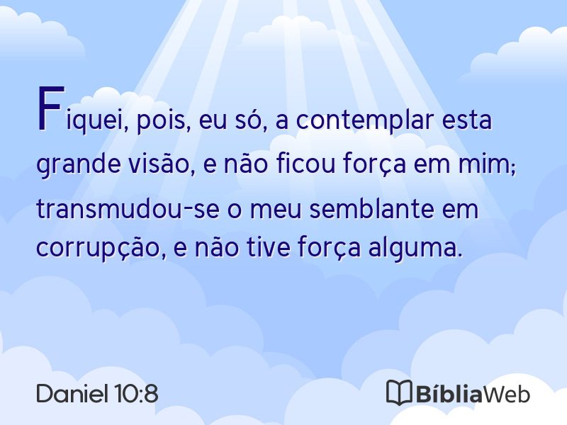Daniel 10:8 em imagem para compartilhar