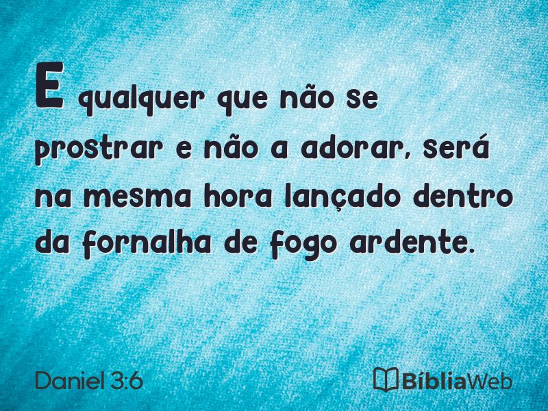 Daniel 3:6 em imagem para compartilhar