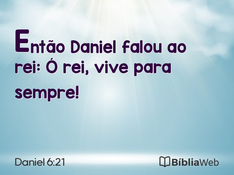 Daniel 6:21 em imagem para compartilhar