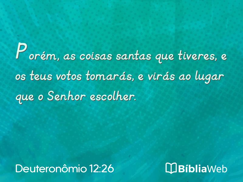 Deuteronômio 12:26 em imagem para compartilhar