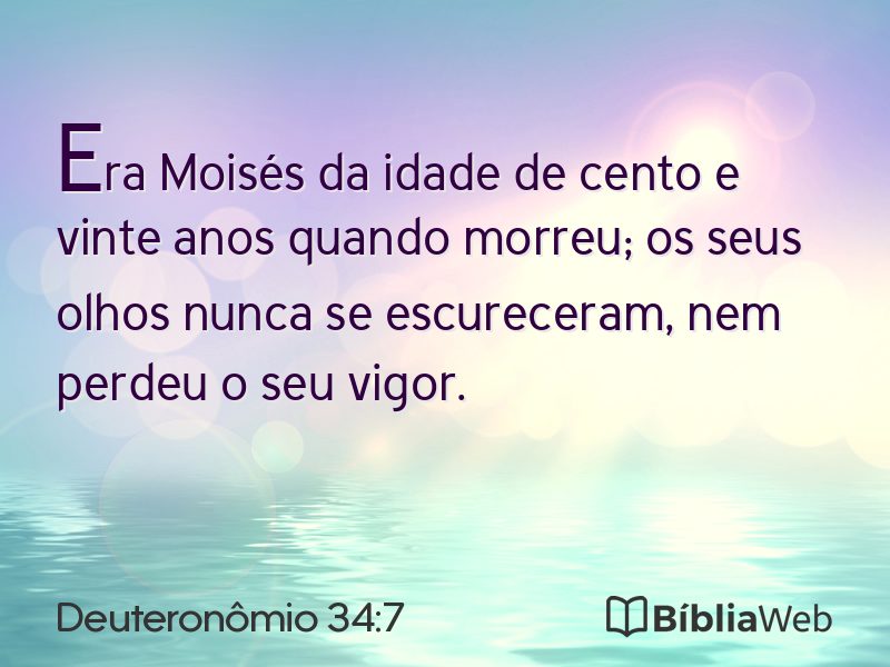Deuteronômio 34:7 em imagem para compartilhar