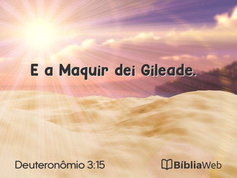 Deuteronômio 3:15 em imagem para compartilhar
