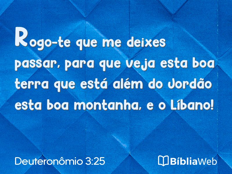 Deuteronômio 3:25 em imagem para compartilhar