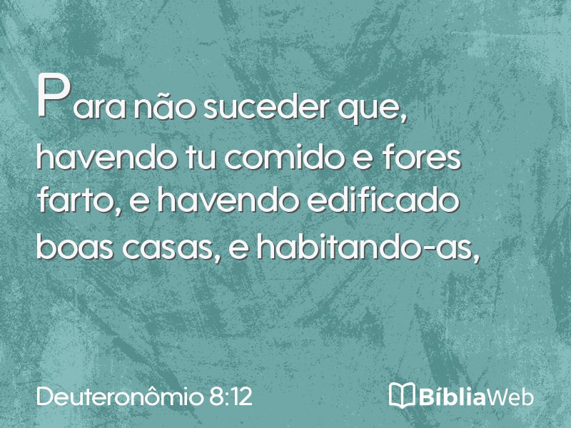 Deuteronômio 8:12 em imagem para compartilhar