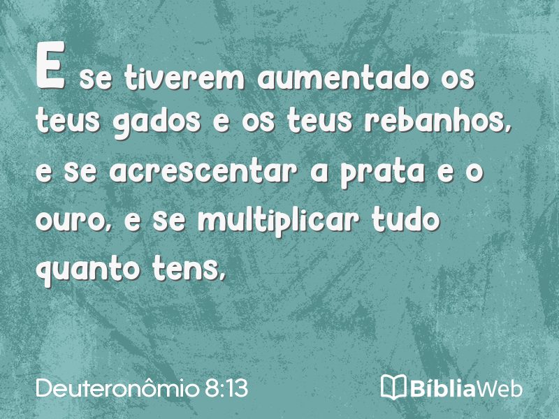 Deuteronômio 8:13 em imagem para compartilhar