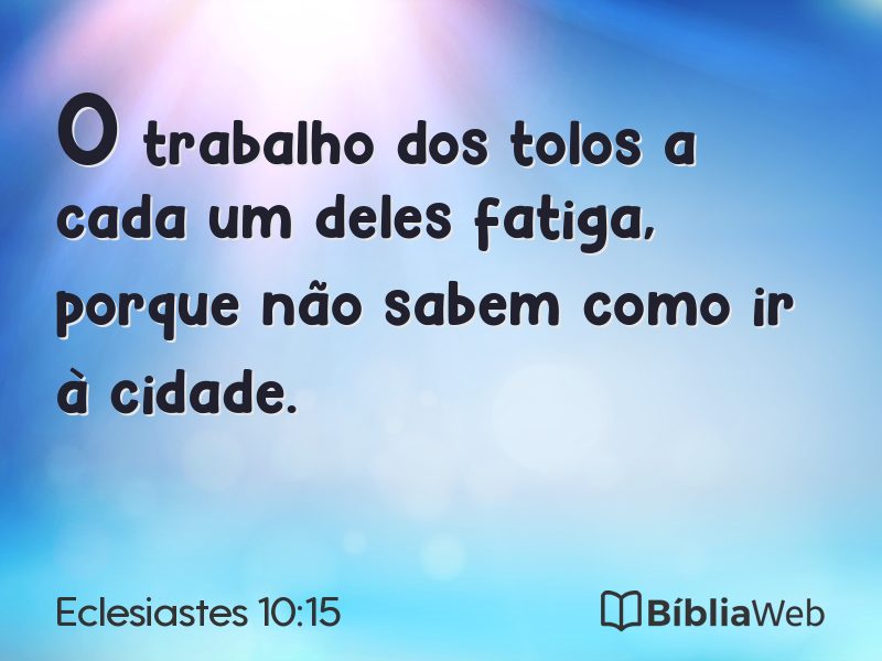 Eclesiastes 10:15 em imagem para compartilhar