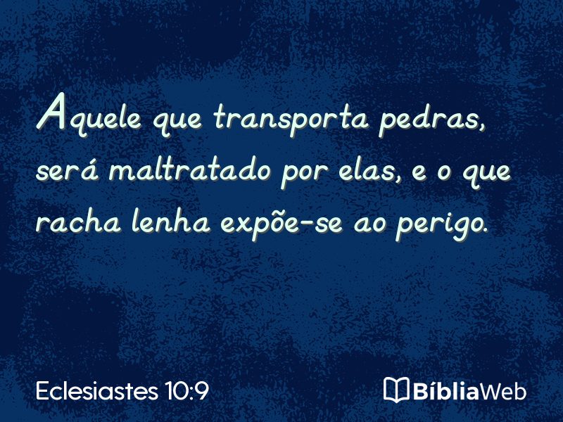 Eclesiastes 10:9 em imagem para compartilhar