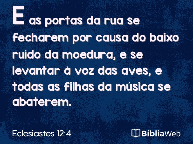 Eclesiastes 12:4 em imagem para compartilhar