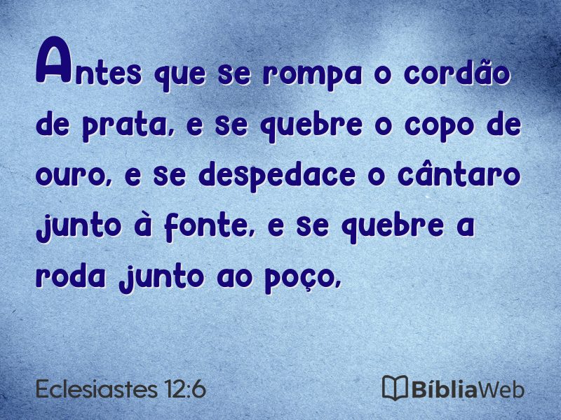 Eclesiastes 12:6 em imagem para compartilhar