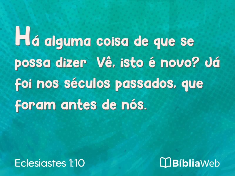 Eclesiastes 1:10 em imagem para compartilhar