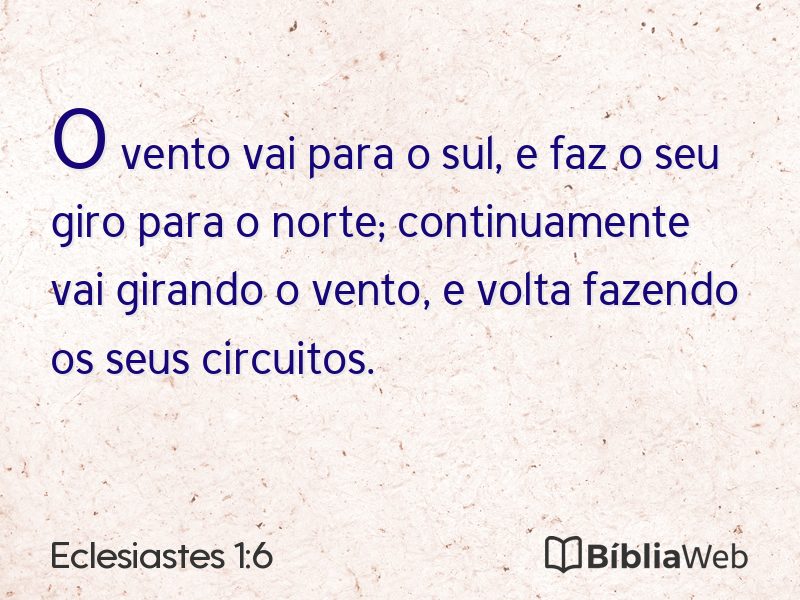 Eclesiastes 1:6 em imagem para compartilhar