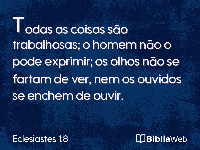 Eclesiastes 1:8 em imagem para compartilhar