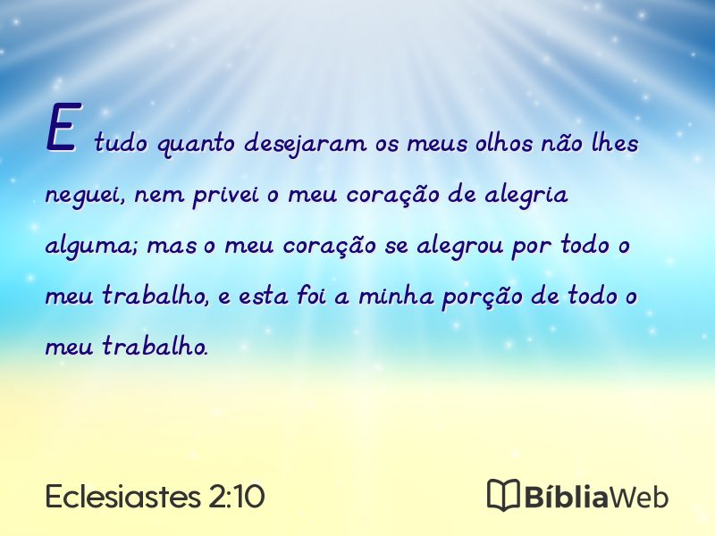 Eclesiastes 2:10 em imagem para compartilhar
