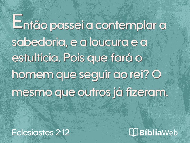 Eclesiastes 2:12 em imagem para compartilhar