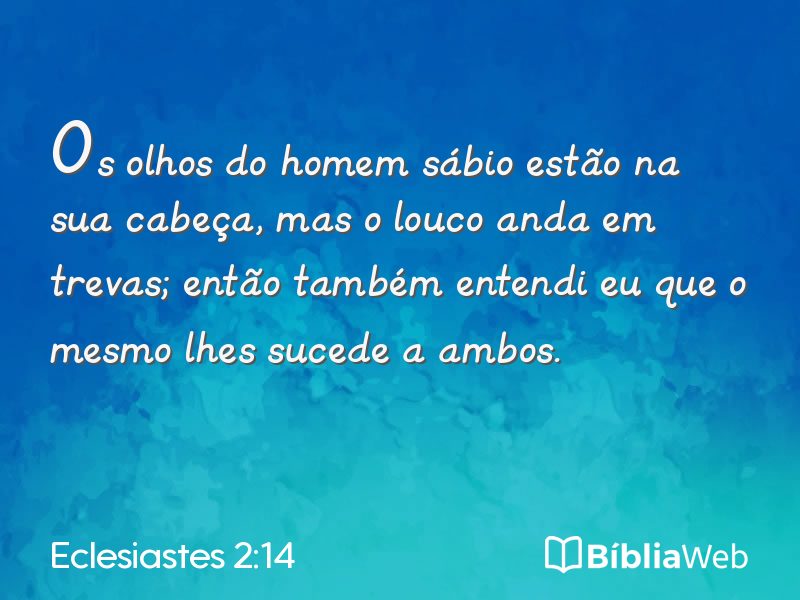 Eclesiastes 2:14 em imagem para compartilhar