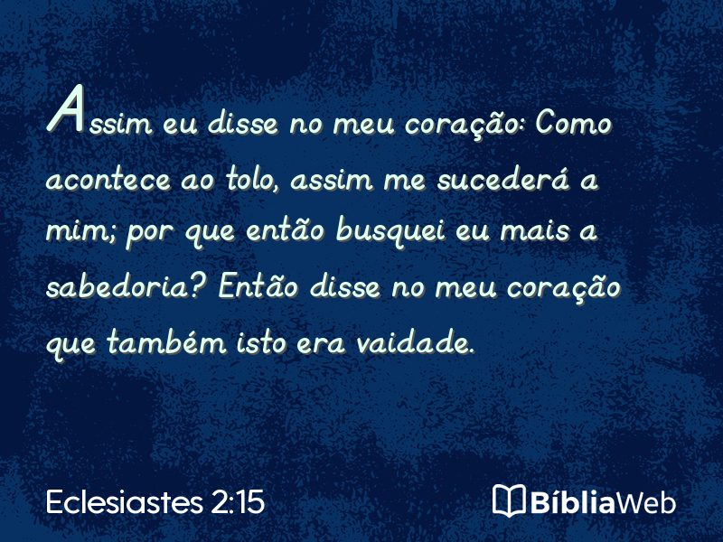 Eclesiastes 2:15 em imagem para compartilhar
