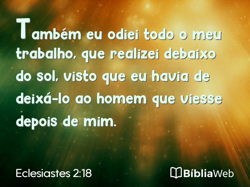 Eclesiastes 2:18 em imagem para compartilhar