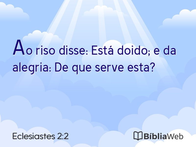 Eclesiastes 2:2 em imagem para compartilhar