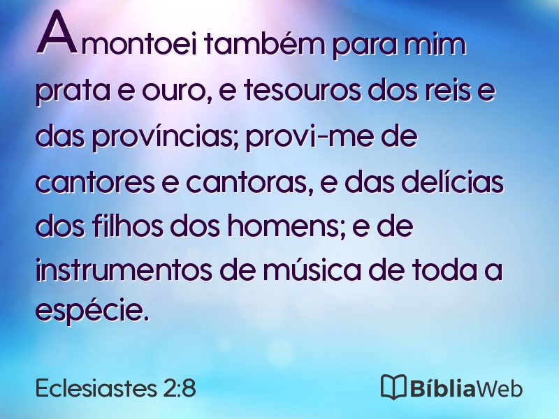 Eclesiastes 2:8 em imagem para compartilhar
