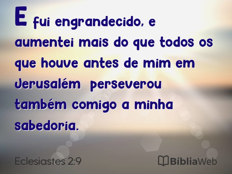 Eclesiastes 2:9 em imagem para compartilhar